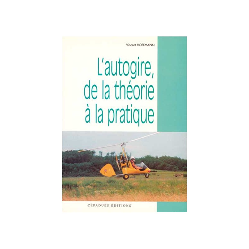 L Autogire De La Th Orie La Pratique