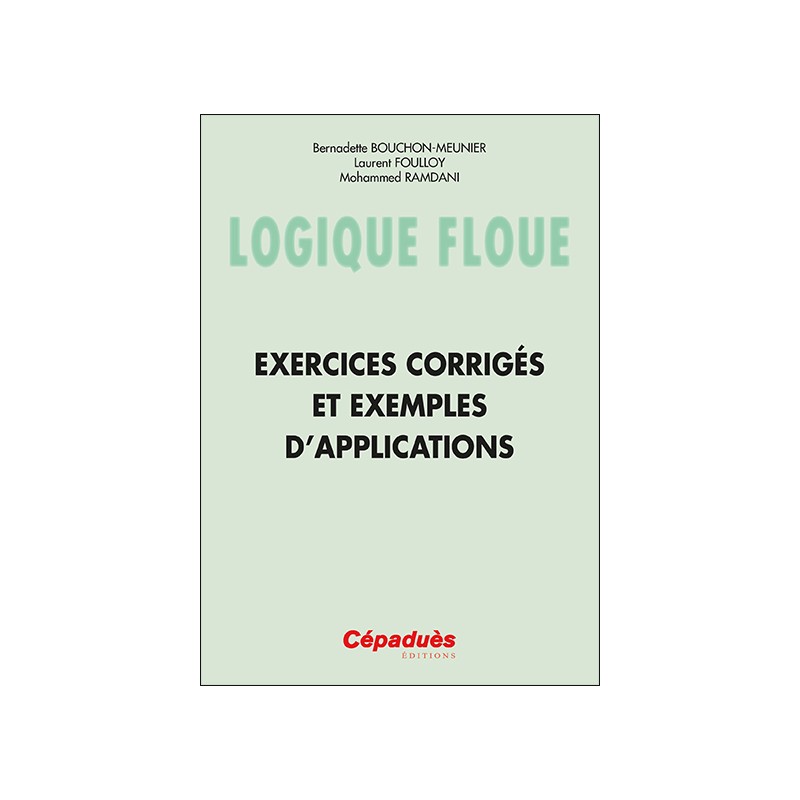 Logique Floue - Exercices Corrigés Et Exemples D'applications