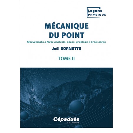 Mécanique du point. Tome 2