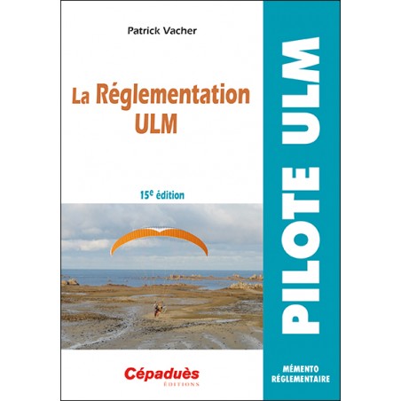 La réglementation ULM (15e édition)