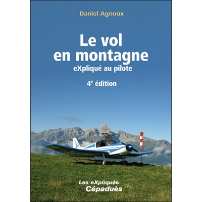 Le vol en montagne eXpliqué au pilote, 4e édition