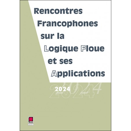 LFA 2024 - Rencontres francophones sur la Logique Floue et ses Applications