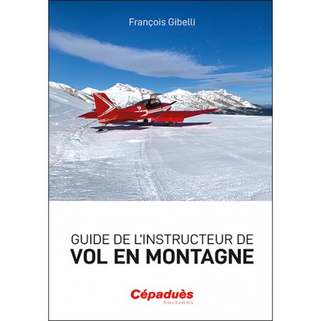 Guide de l’instructeur de vol en montagne