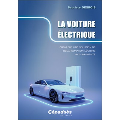 La voiture électrique accélère. Zoom sur une solution de  décarbonation légitime  mais imparfaite