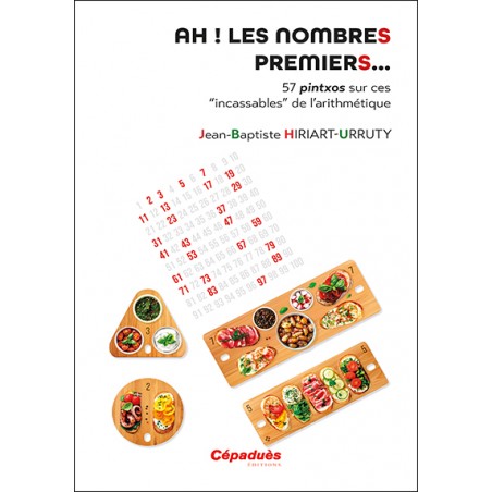 Ah ! les nombres premiers... 57 pintxos sur ces  “incassables” de l’arithmétique